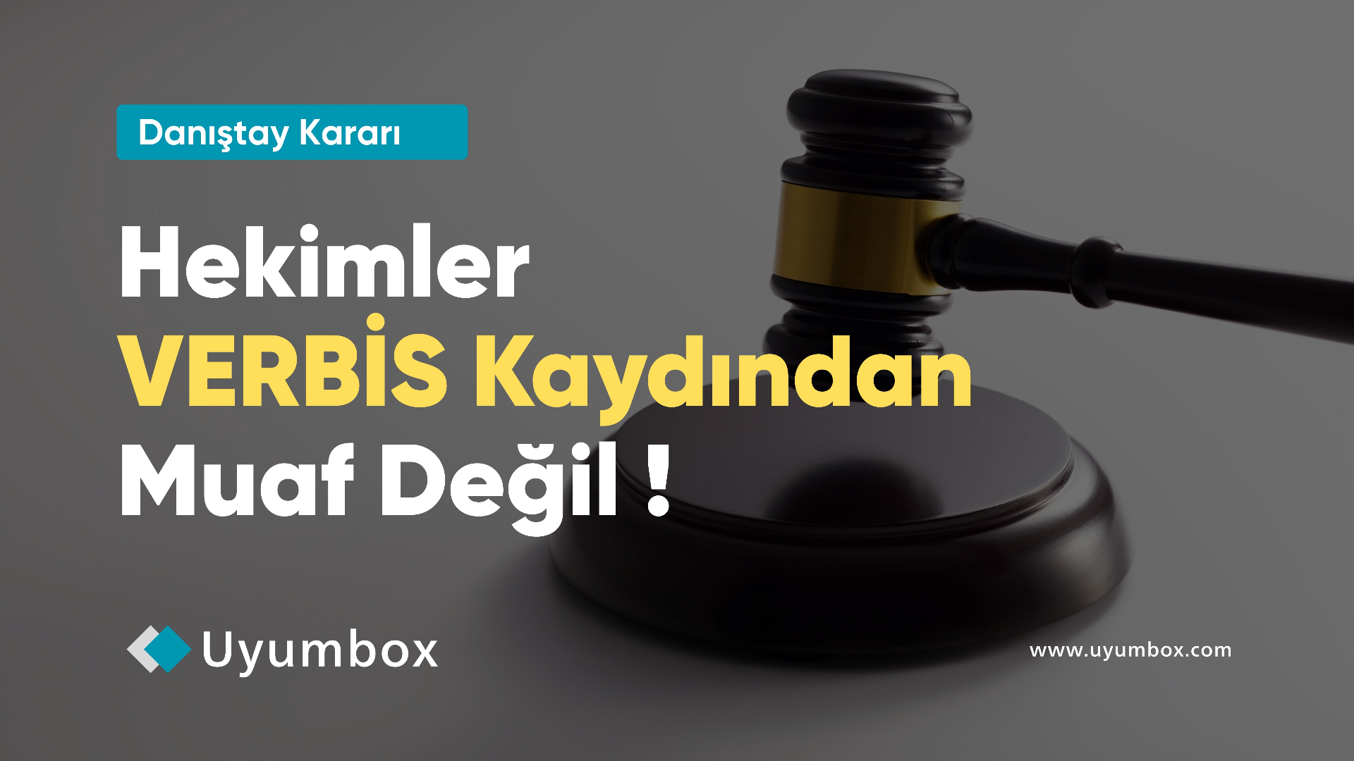 Hekimlerin VERBİS Kayıt Yükümlülüğü Hakkında Danıştay Kararı