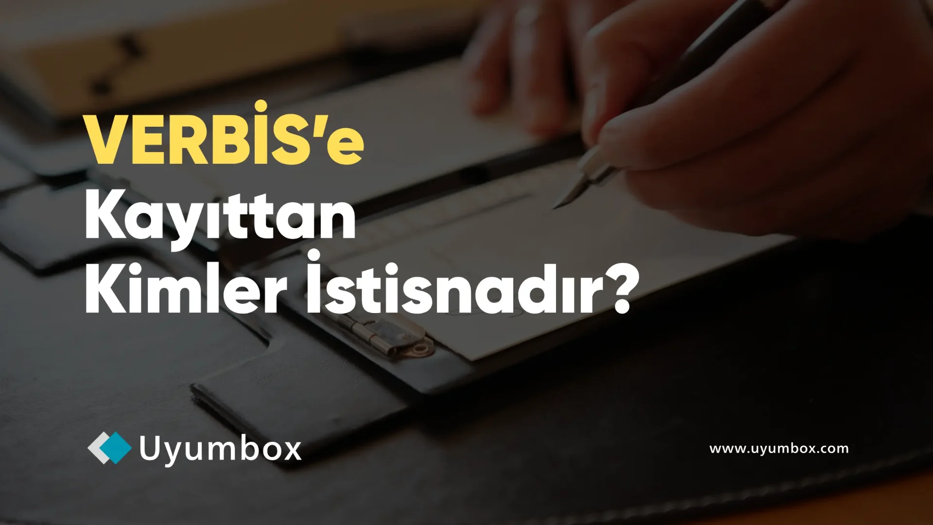 VERBİS'e Kayıttan Kimler İstisnadır?